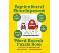 Agricultural Development Word Search Puzzle Book (International Development Themed Word Search Puzzle Books)