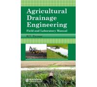 Agricultural Drainage Engineering : Field and Laboratory Manual