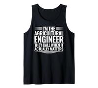 Agricultural Engineer When It Actually Matters Tank Top