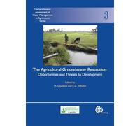 Agricultural Groundwater Revolution: Comprehensive Assessment of Water Management in Agriculture: 3