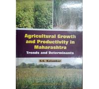 Agricultural Growth and Productivity in Maharashtra: Trends and Determinants