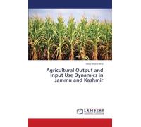 Agricultural Output and Input Use Dynamics in Jammu and Kashmir