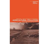 Agricultural Pollution: Environmental Problems and Practical Solutions (Environmental Science and Engineering / Environmental Engine)
