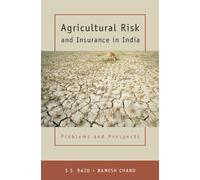 Agricultural Risk and Insurance in India: Problems and Prospects
