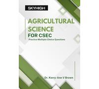 Agricultural Science for CSEC: Practice Multiple Choice Questions (CSEC Multiple Choice Practice Books)