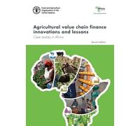 Agricultural value chain finance innovations and lessons: case studies in Africa