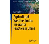 Agricultural Weather Index Insurance Practice in China