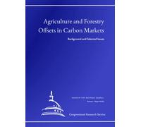 Agriculture and Forestry Offsets in Carbon Markets: Background and Selected Issues