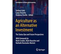 Agriculture as an Alternative Investment: The Status Quo and Future Perspectives (Contributions to Finance and Accounting)
