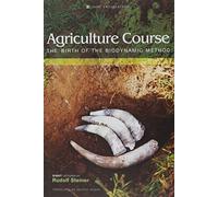 Agriculture Course: The Birth of the Biodynamic Method