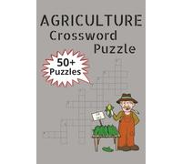 Agriculture Crossword Puzzles: Crossword Puzzles with Easy to Read Print about Agriculture, Farm Equipment, Agri-business and More | 50+ Puzzles … Gift for Vacations, Holidays and Relaxation