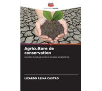 Agriculture de conservation: Les clés d'une agriculture durable et résiliente