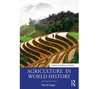 Agriculture in World History (Themes in World History)
