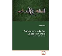Agriculture-Industry Linkages in India: Some Issues and Evidences