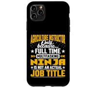 Agriculture Instructor Job Title - Funny Agriculture Teacher Case for iPhone 11 Pro Max