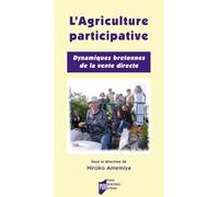 AGRICULTURE PARTICIPATIVE. DYNAMIQUES BRETONNES DE LA VENTE DIRECTE