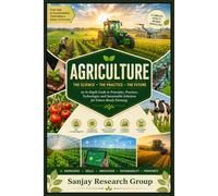 Agriculture: The Science, The Practice, The Future: 7 (Global Education Books By Sanjay Mandavi)