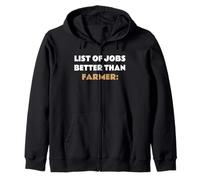 Agriculturist List Of Jobs Better Than Farmer Zip Hoodie