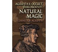 Agrippa's Occult Philosophy: Natural Magic (Dover Books on the Occult)