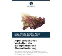 Agro-produktives Verhalten der Salatpflanze und Stercoldosierung: Agro-produktives Verhalten von Salatkulturen unter Verwendung unterschiedlicher Dosen von Ziegenmist in der Umgebung von Naipalala I.