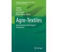 Agro-Textiles : Environmental and Ecological Perspectives