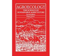 Agroecology: The science of sustainable agriculture