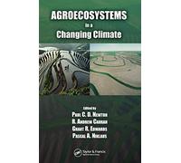 Agroecosystems in a Changing Climate (Advances in Agroecology)