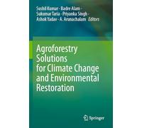 Agroforestry Solutions for Climate Change and Environmental Restoration