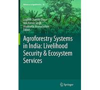 Agroforestry Systems in India: Livelihood Security & Ecosystem Services - Springer Verlag