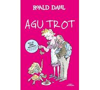 Agu Trot (Alfaguara Clásicos)