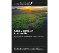 Agua y clima en Brazzaville: Percepción del problema del cambio climático