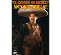 Aguilar, Antonio - CHARRO DE MEXICO