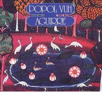 Aguirre (Original Motion Picture Soundtrack), Popol Vuh, New