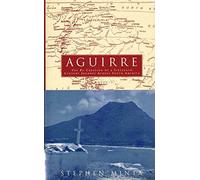 Aguirre: Recreation of a Sixteenth-century Journey Across South America (PAPERBACK)