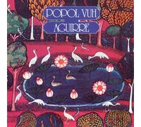 Popol Vuh - Aguirre