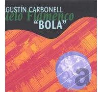 Agustin Carbonell 'El Bola' - Vuelo Flamenco