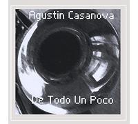 Agustin Casanova - De Todo Un Poco