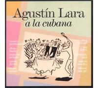 Agustin Lara a La Cubana