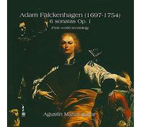 Agustin Maruri - Adam Falckenhagen - 6 Sonatas Op. 1