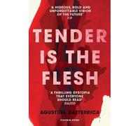 Tender is the Flesh
