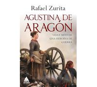 Agustina de Aragon: Vida y mito de una heroína de guerra: 93 (Ático Historia)