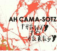 Ah Cama Sotz - Way to Heresy