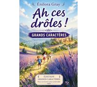 Ah ces drôles: Édition Grands Caractères