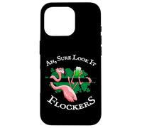 Ah Sure Look It Flockers Irish Flamingo St Pattys Day Quote Case for iPhone 16 Pro