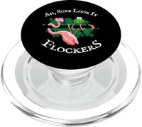 Ah Sure Look It Flockers Irish Flamingo St Pattys Day Quote PopSockets PopGrip for MagSafe