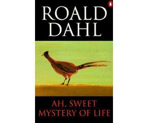 Ah, Sweet Mystery of Life