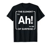 Ah The Element of Surprise Chemistry Joke Funny T-Shirt