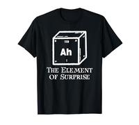 Ah the element of Surprise Funny Chemist / Chemistry Teacher T-Shirt