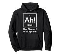 Ah The Element of Surprise Funny Science Pullover Hoodie