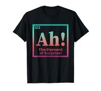 Ah The Element of Surprise Periodics Table Chemistry Science Value Graphic T-Shirt